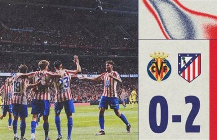 أتلتيكو مدريد يحقق فوزًا ثمينًا على فياريال بثنائية نظيفة في الدوري الإسباني