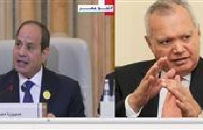 وزير الخارجية الأسبق: مصر وضعت نفسها اليوم فى وضع استراتيجي هام