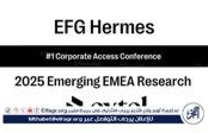 إي اف چي هيرميس تواصل زخم نجاح مؤتمرها في لندن وتعلن فوزها بالمركز الأول في فئة Corporate Access Conferenceلأسواق أوروبا الناشئة والشرق الأوسط وإفريقيا وذلك ضمن استطلاع أبحاث Extelلعام 2025( Buy-Side