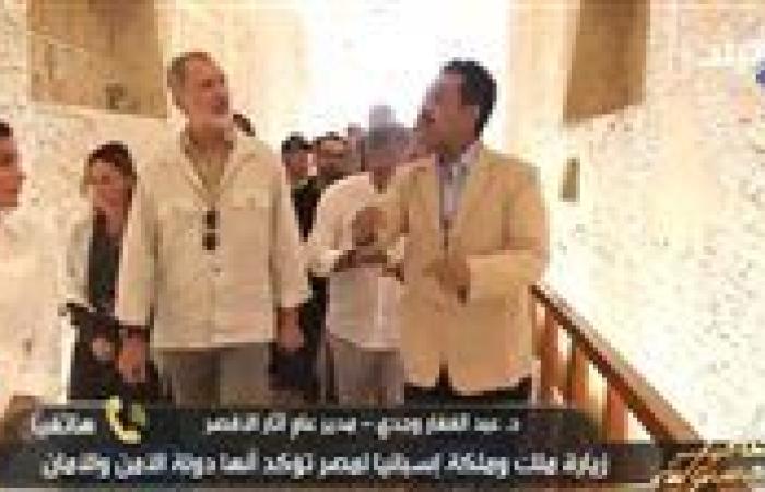 مدير آثار الأقصر: ملك إسبانيا انبهر بالأحجار وزيارته أكبر دعاية مجانية للسياحة المصرية